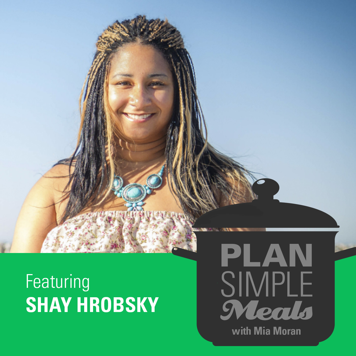 Your Dream Schedule with Shay Hrobsky