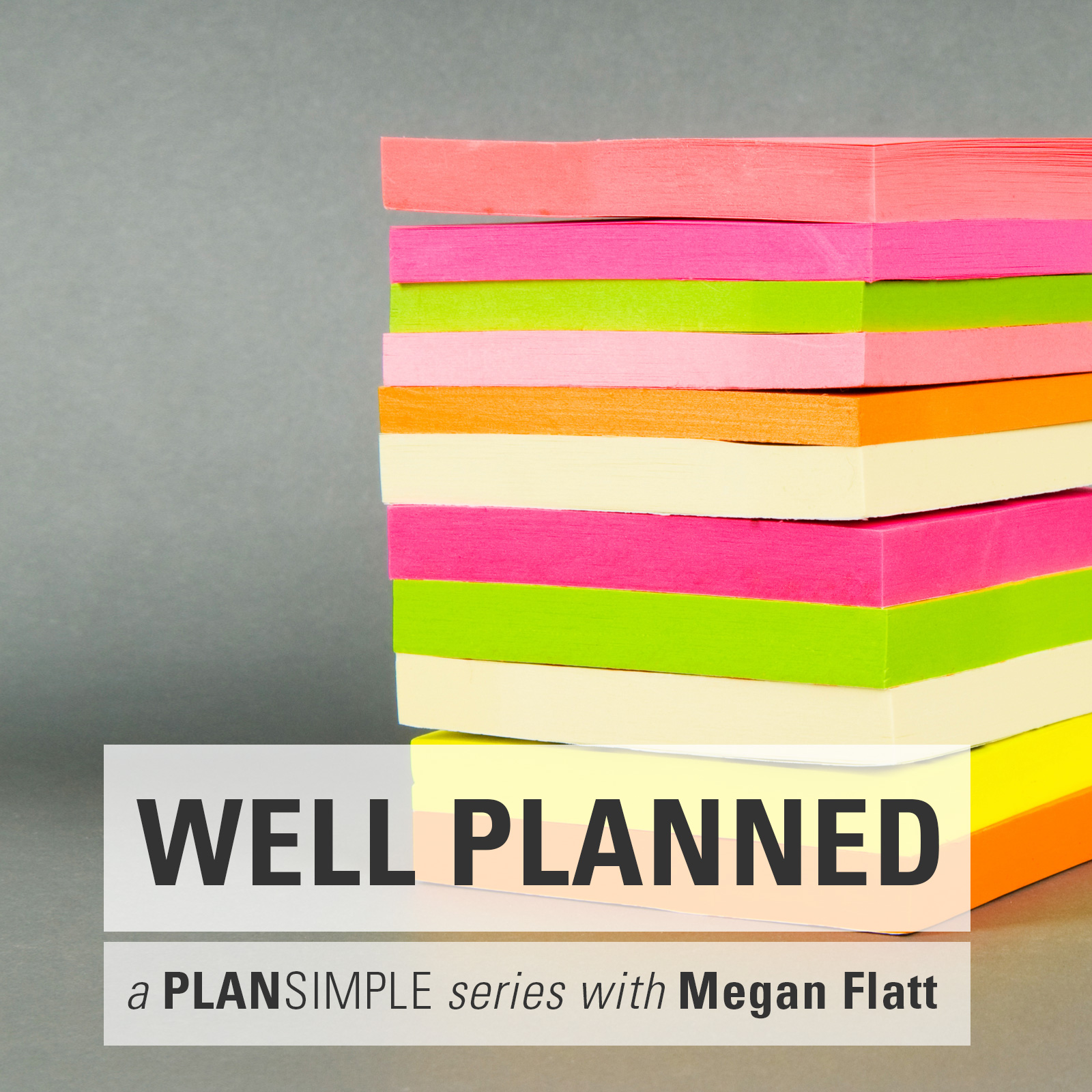 Well Planned: Overwhelm vs. Laziness