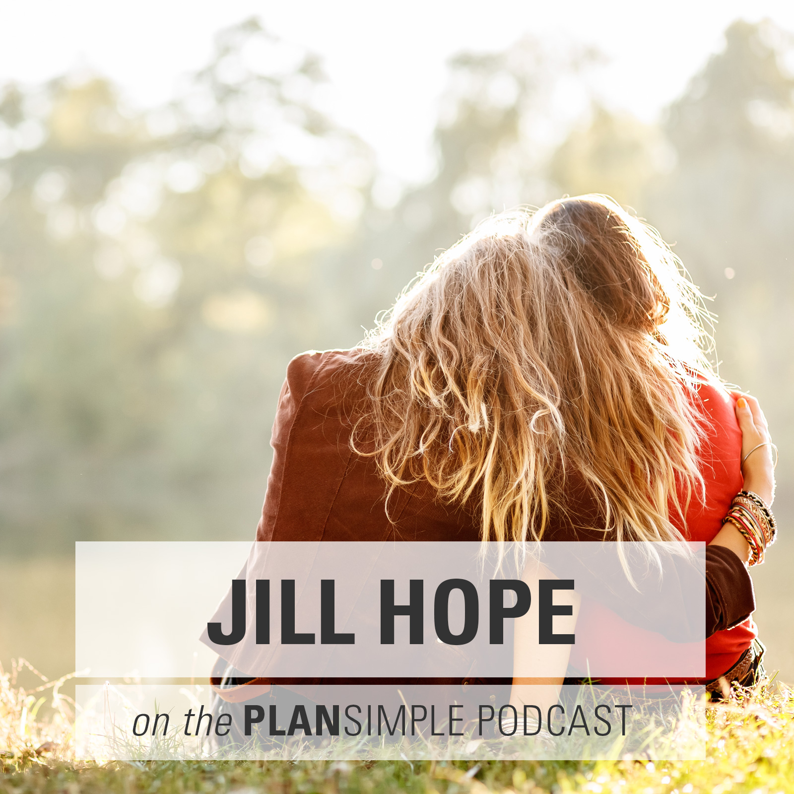 Raising Great Girls (Yourself Included) with Jill Hope