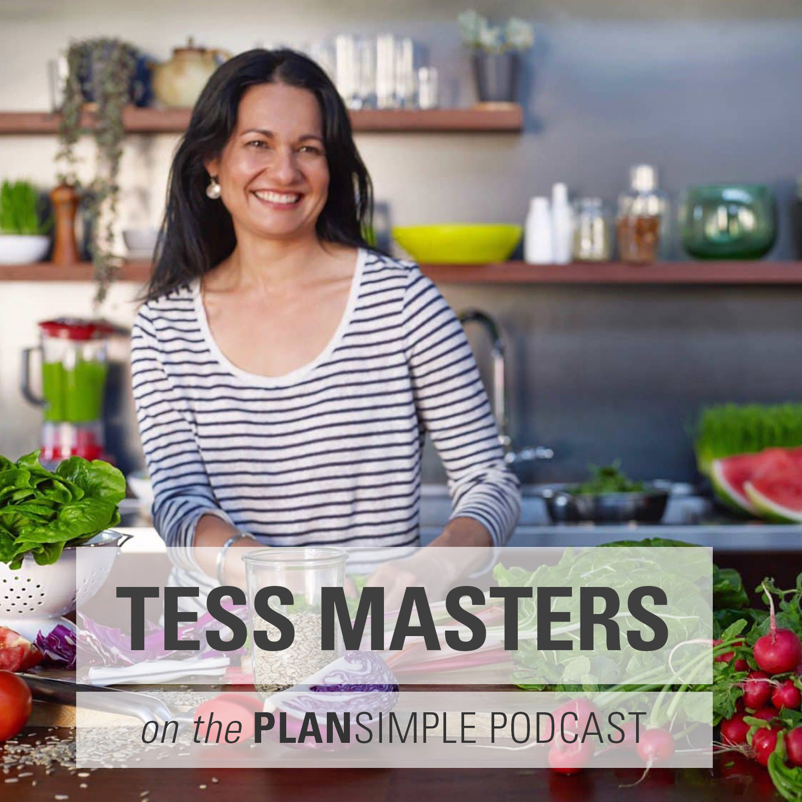 Eat to Thrive with Tess Masters