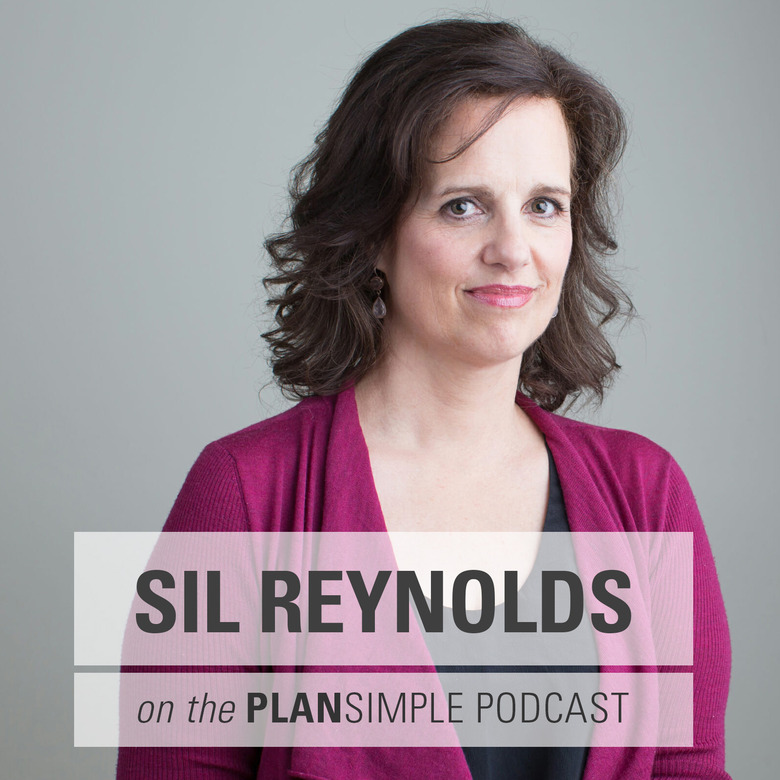 Plan Simple Podcast Mia Moran Sil Reynolds