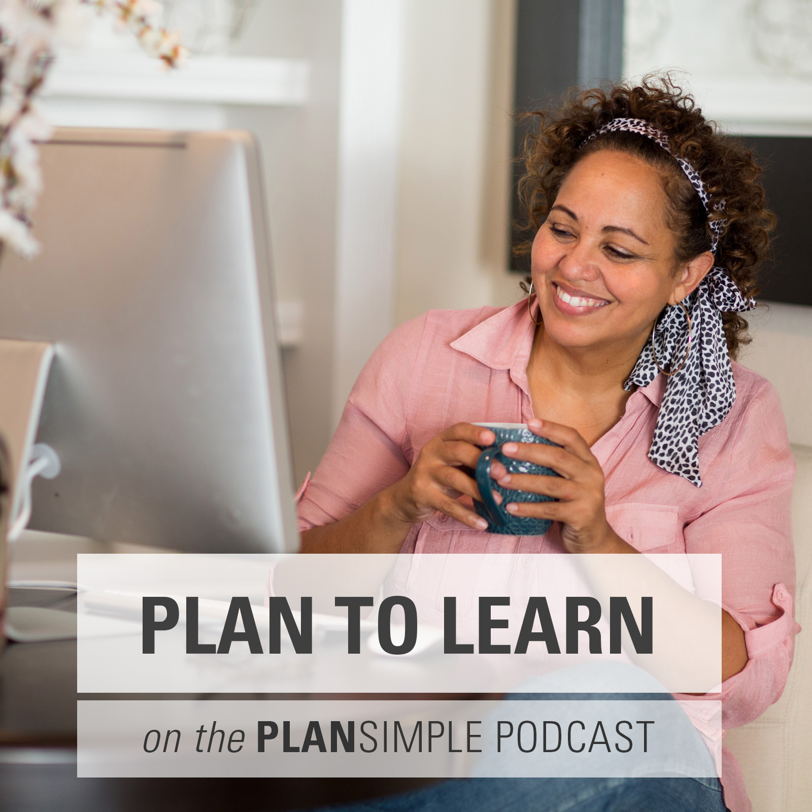 Plan to Learn with Mia Moran