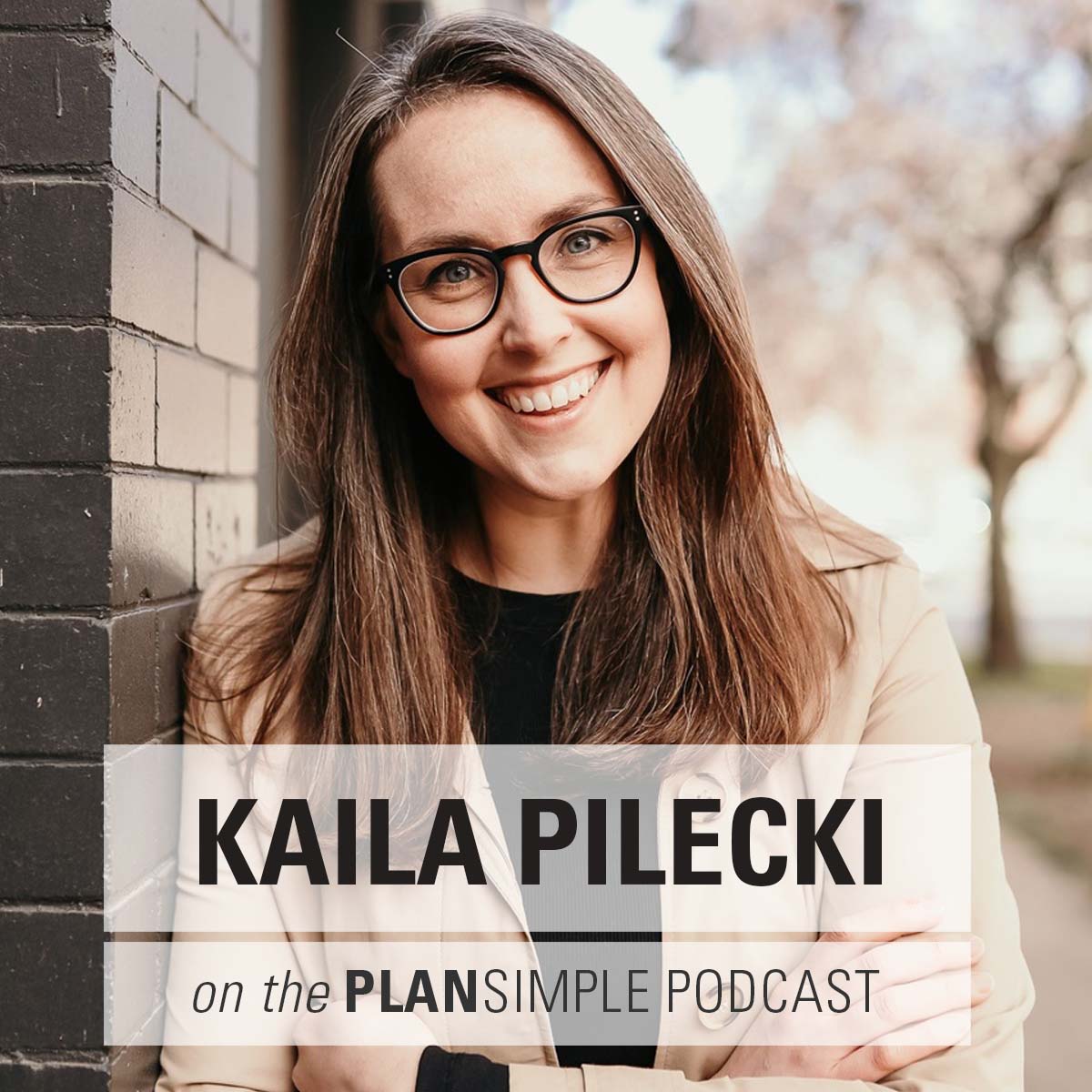 Kaila Pilecki Plan Simple Podcast Mia Moran