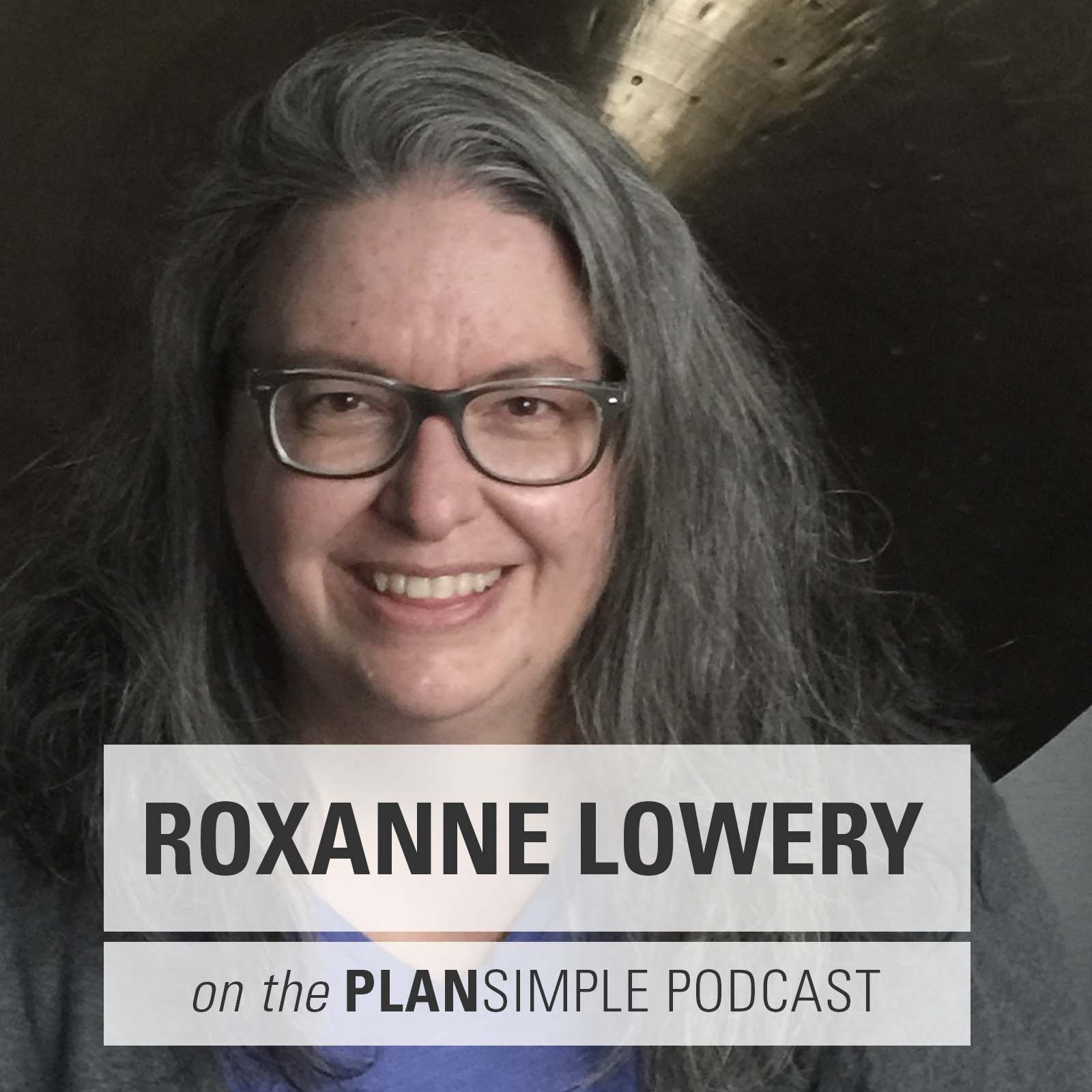 Being Not Doing With Roxanne Lowery Plan Simple Podcast