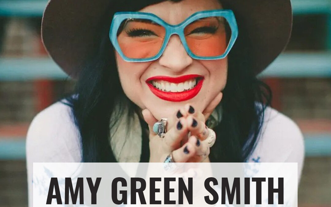 Being Yourself in Any Situation with Amy Green Smith