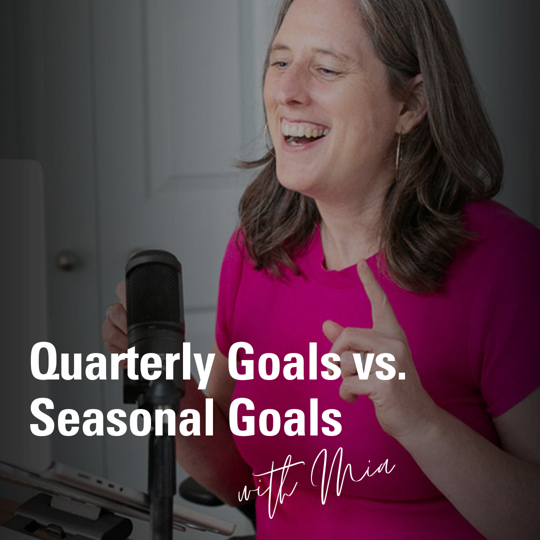 Quarterly Goals vs. Seasonal Goals