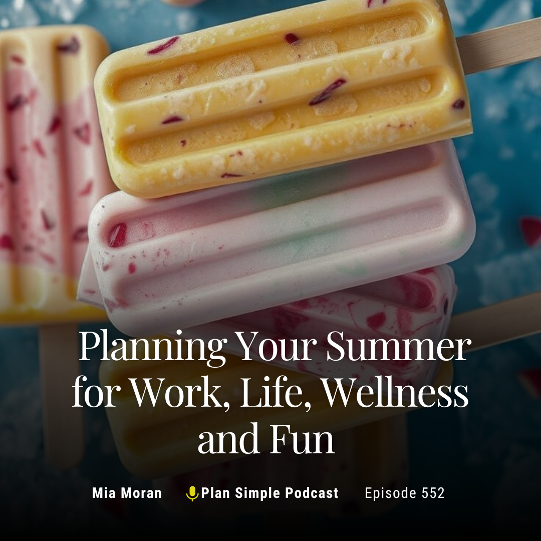 Planning Your Summer for Work, Life, Wellness and Fun