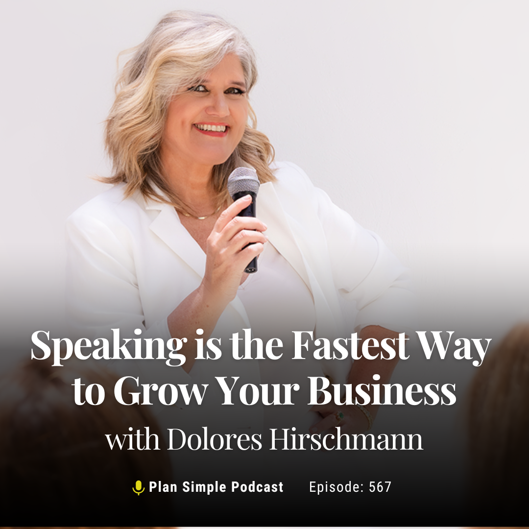 Speaking is the Fastest Way to Grow Your Business with Dolores Hirschmann