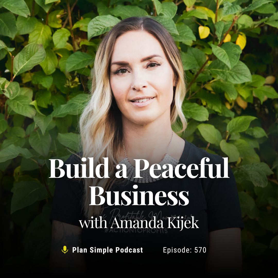 Build a Peaceful Business with Amanda Kijek