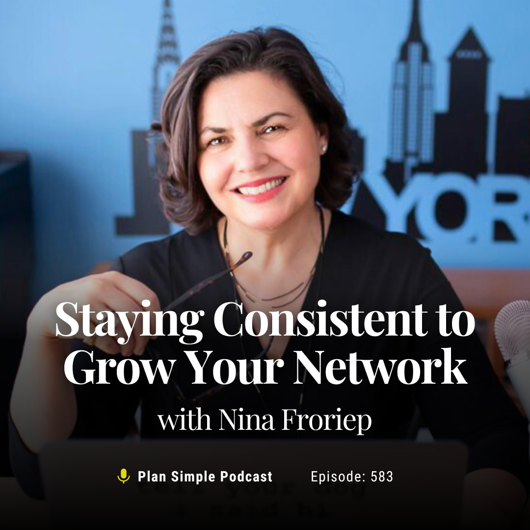 Staying Consistent to Grow Your Network with Nina Froriep