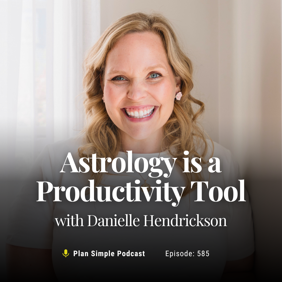 Astrology is a Productivity Tool with Danielle Hendrickson