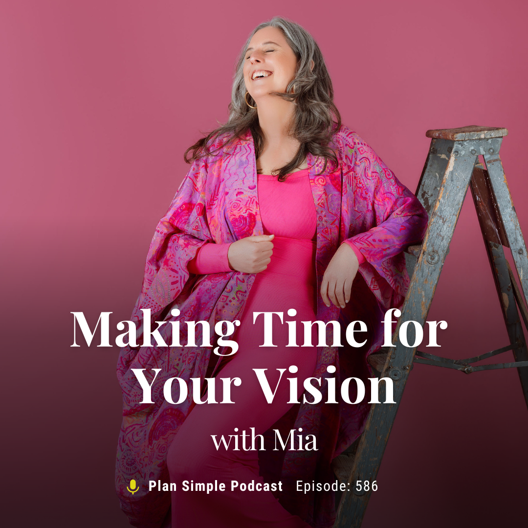 Making Time for Your Vision