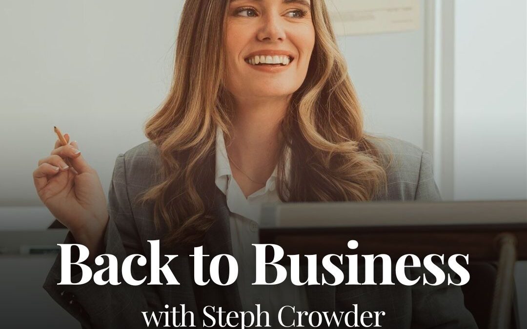 Back to Business with Steph Crowder